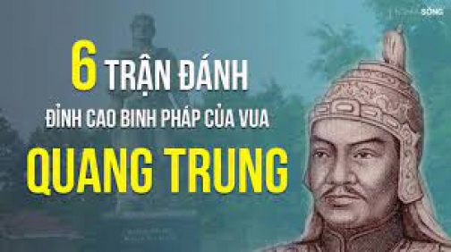 6 trận đánh đỉnh cao binh pháp của vua Quang Trung - Nguyễn Huệ