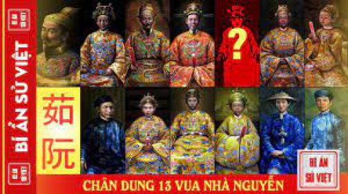 13 Vua Nhà Nguyễn - Chân Dung Các Vị Vua Và Những Biến Cố Lịch Sử | BÍ ẨN SỬ VIỆT