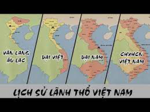 Lịch sử lãnh thổ Việt Nam qua các thời kỳ | Từ nước Văn Lang của các vua Hùng đến CHXHCN Việt Nam