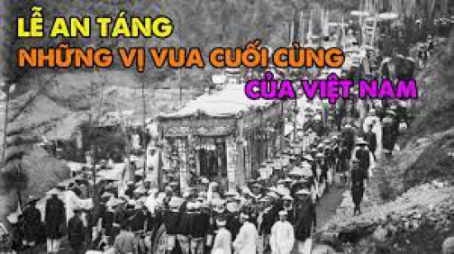 Lễ An Táng Những Vị Vua Cuối Cùng Của Việt Nam