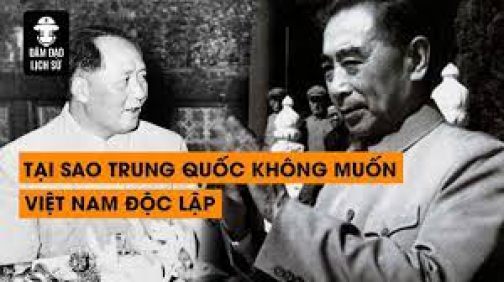  Tại sao Trung Quốc không muôn Việt Nam độc lập