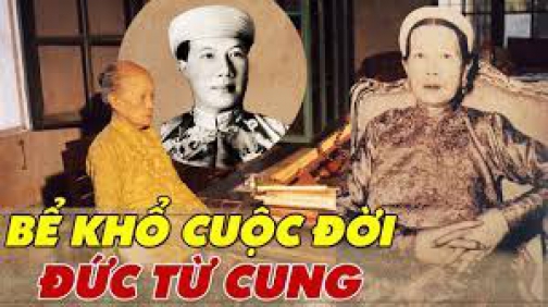 Góc Khuất Cuộc Đời Mẹ VUA BẢO ĐẠI – Lời Tiên Tri Cổ Xưa Ứng Nghiệm, Từ Phận Cung Nữ Lên Làm Thái Hậu