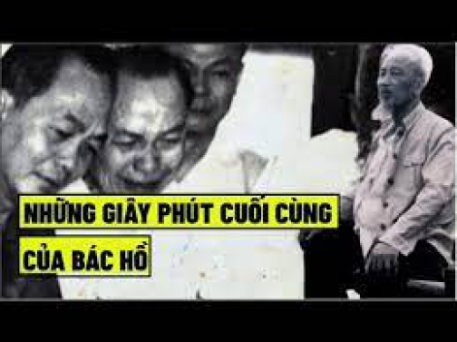 Những Giây Phút Cuối Cùng Của Bác Hồ