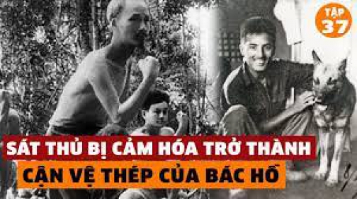 Bác Hồ Đã Biến Kẻ Ám Sát Chính Mình - Tạ Đình Đề - Trở Thành Cận Vệ Thép Như Thế Nào?