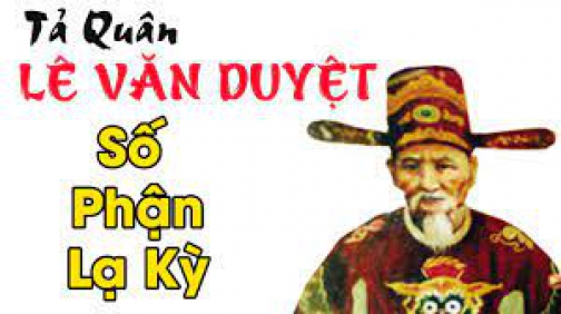 Tiểu Sử Lê Văn Duyệt – Nhân Vật Lịch Sử Có Số Phận Kỳ Lạ ĐượcVua Gia Long Hết Lòng Trọng Dụng