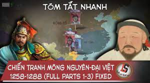 Chiến Tranh Mông Nguyên-Đại Việt 1258-1288 (Full Parts 1-3) Fixed