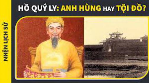 HỒ QUÝ LY - Người đặt tên Việt Nam là ĐẠI NGU và ban hành TIỀN GIẤY 