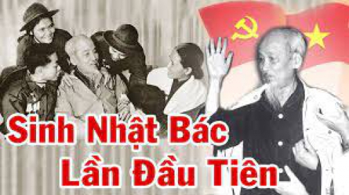 Tư Liệu Lần Đầu Tiên Công Bố Ngày Sinh Nhật BÁC HỒ Và Lần Sinh Nhật Cuối Cùng Trong Đời Bác