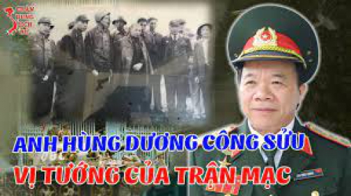 Những Sự Thật Thú Vị Về Vị Tướng Trận Mạc - Dương Công Sửu