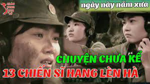 Bí Mật Chưa Kể Về 13 Chiến Sĩ Hy Sinh Ở Hang Lèn Hà Ngày 02/07/1972