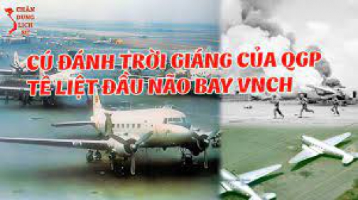 Giải Mã “Cú Đấm” Bất Ngờ Của QGP Vào Sân Bay Tân Sơn Nhất Khiến Quân VNCH Vô Cùng Hoảng Loạn