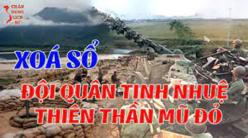 Mặt Trận Thượng Đức - Nơi Những THIÊN THẦN MŨ ĐỎ Cùng Tướng Ngô Quang Trưởng Khiếp Tới Già