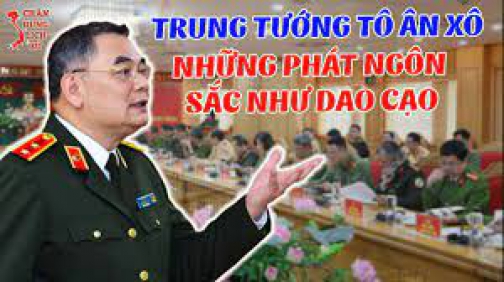 Chân Dung Trung Tướng Tô Ân Xô Và Những Phát Ngôn Sắc Bén Của Bộ Công An