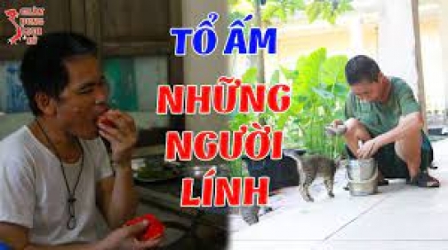 Câu Chuyện Tình Người Ở Tổ Ấm Của Những Người Lính