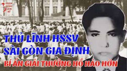 Chân Dung Người Thủ Thủ Lĩnh ĐỘC NHẤT VÔ NHỊ Của HSSV Sài Gòn – Gia Định Đánh Mỹ Cứu Nước