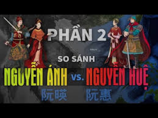So sánh Nguyễn Ánh - Nguyễn Huệ