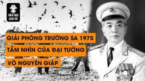 Giải phóng Trường Sa 1975 và tầm nhìn của Đại Tướng Võ Nguyên Giáp